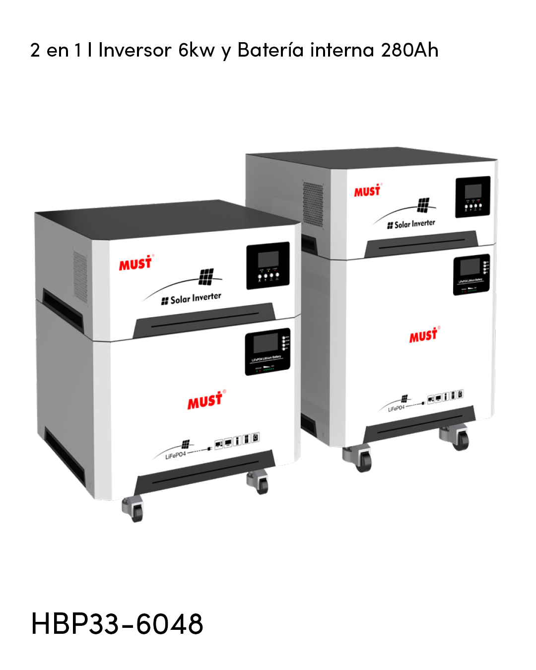 BATERIA 2 AND 1 CON INVERSOR DE 6000 W HBP33-6048 TLV - MUST